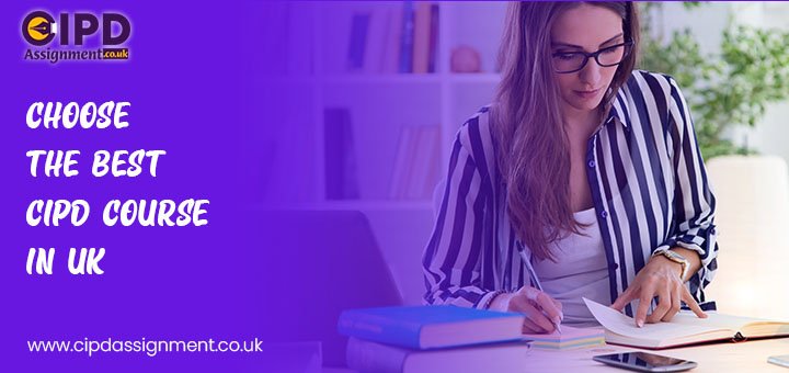 Choose the Best CIPD Course in UK